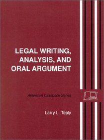 Legal Writing, Analysis, and Oral Argument (American Casebook Series)