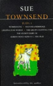 Sue Townsend: Plays : 1 : Womberang, Bazaar  Rummage, Groping for Words, the Great Celestial Cow, the Secret Diary of Adrian Mole Aged 13 3/4-The Play (Contemporary Dramatists Series)