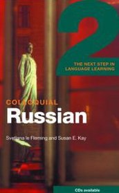 Colloquial Russian 2: The Next Step in Language Learning (Colloquial Series)