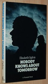 Nobody Knows About Tomorrow (Pyramid Books)