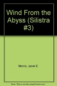 Wind from the abyss (Silistra series / Janet E Morris)
