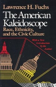 The American Kaleidoscope: Race, Ethnicity, and the Civic Culture