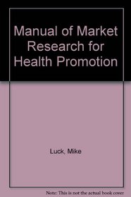 Manual of Market Research for Health Promotion