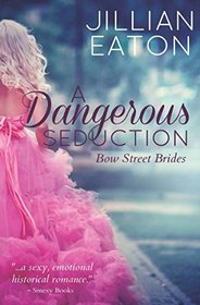 A Dangerous Seduction (Bow Street Brides)