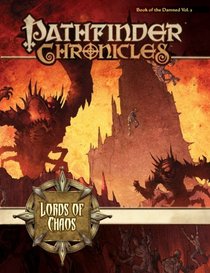 Pathfinder Chronicles: Book of the Damned Volume 2 - Lords of Chaos