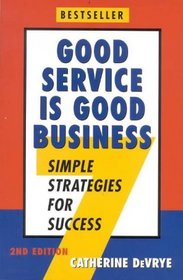 Good Service Is Good Business: 7 Simple Strategies For Success
