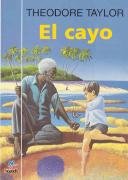 El Cayo/the Cay