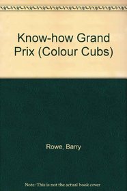 Know-how Grand Prix (Colour Cubs)