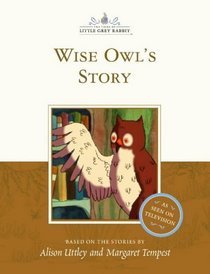 Wise Owl's Story (The Tales of Little Grey Rabbit)
