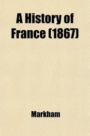 A History of France (1867)