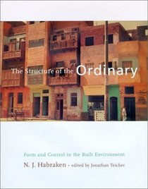 The Structure of the Ordinary: Form and Control in the Built Environment