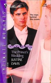 The Prince's Wedding  (Romancing the Crown) (Silhouette Intimate Moments, No 1190)