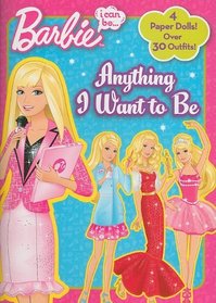 I Can be...Anything I Want to Be (Barbie) (Paper Doll Book)