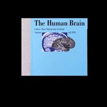 The Human Brain : Surface, Three-Dimensional Sectional Anatomy and MRI