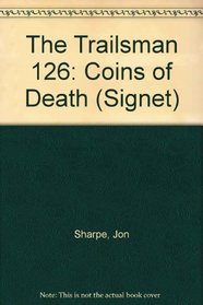 Coins of Death (Trailsman, Bk No 126)