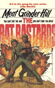 Meat Grinder Hill: Rat Bastards No. 4