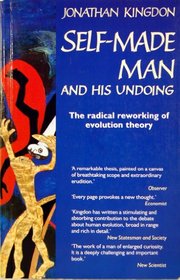 Self-Made Man and His Undoing, The Radical Reworking of Evolution Theory