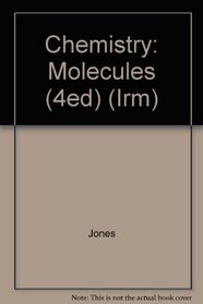 Chemistry: Molecules (4ed) (Irm)