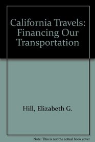 California Travels: Financing Our Transportation