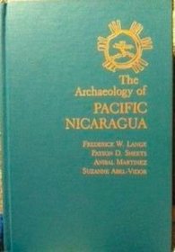 The Archaeology of Pacific Nicaragua