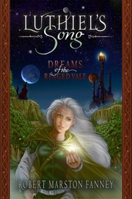 Luthiel's Song: Dreams of the Ringed Vale