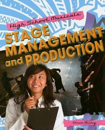 Stage Management and Production (High School Musicals)