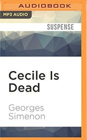 Cecile Is Dead (Inspector Maigret)