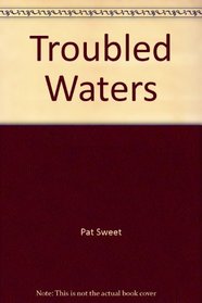 Troubled Waters