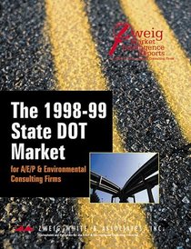 The 1998-99 State DOT Market for A/E/P & Environmental Consulting Firms