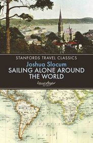 Sailing Alone around the World (Stanfords Travel Classics)
