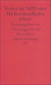 Verbot der NPD oder Mit Rechtsradikalen leben Die Positionen.