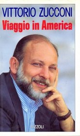 Viaggio in America: Vittorio Zucconi (Italian Edition)
