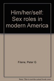 Him/her/self: Sex roles in modern America