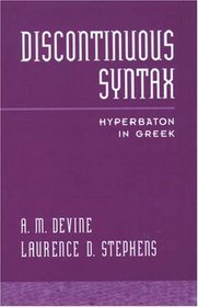 Discontinuous Syntax: Hyperbaton in Greek
