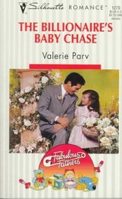 The Billionaire's Baby Chase (Fabulous Fathers) (Silhouette Romance, No 1270)