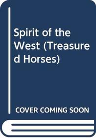 Spirit of the West (Treasured Horses)