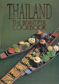 THAILAND THE BEAUTIFUL COOKBOOKAUTHENTIC RECIPES FROM THE REGIONS OF THAILAND