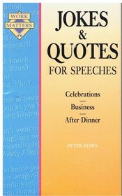 Jokes & Quotes for Speeches (Work Matters)
