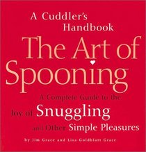 The Art of Spooning: A Cuddler's Handbook