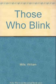 Those Who Blink