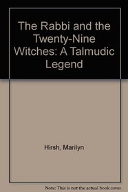 The Rabbi and the Twenty-Nine Witches: A Talmudic Legend