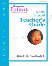 Innovations: The Comprehensive Infant Curriculum: A Self-Directed Teacher's Guide (Innovations)