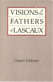 Visions of the Fathers of Lascaux