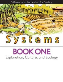 Systems Book 1: Exploration, Culture, and Ecology (Differentiated Curriculum for Grade 4)
