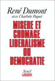 Misere et chomage, liberalisme ou democratie (L'Histoire immediate) (French Edition)