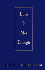 LOVE IS NOT ENOUGH