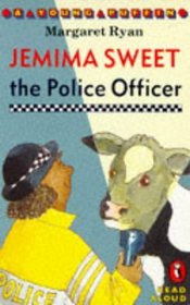Jemima Sweet the Police Officer (Young Puffin Read Aloud)