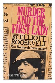 Murder and the First Lady (Eleanor Roosevelt, Bk 1)