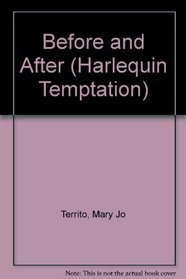 Before and After (Harlequin Temptation, No 180)