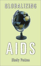 Globalizing AIDS (Theory Out of Bounds, V. 22)